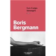Les Corps insurgs by Boris Bergmann, 9782702180112