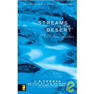 Streams in the Desert : 366 Daily Devotional Readings by L. B. Cowman. Edited by Jim Reimann, Editor of My Utmost for His Highest, Updated Edition, 9780310230113