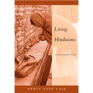 Living Hinduisms An Explorer's Guide by Falk, Nancy Auer, 9780534520113