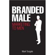 Branded Male by Tungate, Mark, 9780749450113