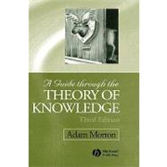 A Guide Through the Theory of Knowledge by Morton, Adam, 9781405100113