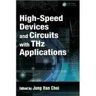 High-Speed Devices and Circuits with THz Applications by Choi; Jung Han, 9781466590113