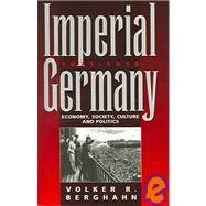 Imperial Germany, 1871-1918 by Berghahn, Volker R., 9781845450113