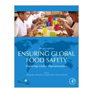 Ensuring Global Food Safety by Martinovic, Aleksandra; Oh, Sangsuk; Lelieveld, Huub, 9780128160114