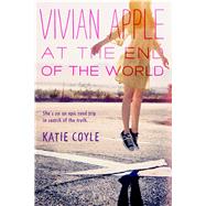 Vivian Apple at the End of the World by Coyle, Katie, 9780544340114