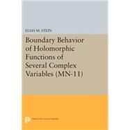 Boundary Behavior of Holomorphic Functions of Several Complex Variables by Stein, Elias M., 9780691620114