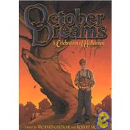 October Dreams : A Celebration of Halloween by Chizmar, Richard; Morrish, Robert, 9781587670114
