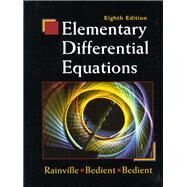 Elementary Differential Equations by Rainville, Earl D.; Bedient, Phillip E.; Bedient, Richard E., 9780135080115