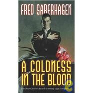 A Coldness in the Blood by Saberhagen, Fred, 9780765340115