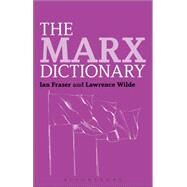 The Marx Dictionary by Fraser, Ian; Wilde, Lawrence, 9781441100115