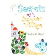 Secrets of a Summer Village by Akyil, Saskia E.; Akyil, H. Levent, 9781463740115