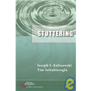 Stuttering by Kalinowski, Joseph, Ph.d.; Saltuklaroglu, Tim, Ph.D., 9781597560115