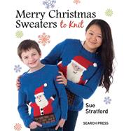 Merry Christmas Sweaters to Knit by Stratford, Sue, 9781782210115