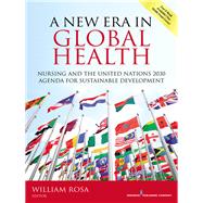 A New Era in Global Health by Rosa, William, 9780826190116