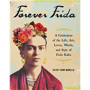 Forever Frida by Cano-Murillo, Kathy, 9781507210116