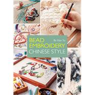 Bead Embroidery: Chinese Style by Han, Yu, 9781632880116