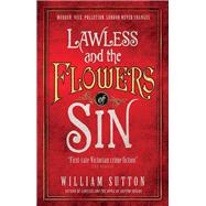 Lawless and the Flowers of Sin Lawless 2 by Sutton, William, 9781785650116