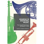 Hearing and Knowing Music by Cone, Edward T., 9780691140117