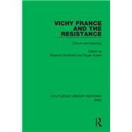 Vichy France and the Resistance by Roderick Kedward and Roger Austin, 9781000460117