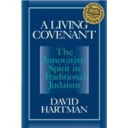 A Living Covenant by Hartman, David, 9781580230117