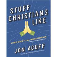 Stuff Christians Like by Acuff, Jon, 9780310110118
