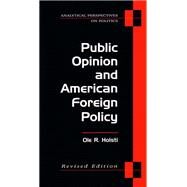 Public Opinion and American Foreign Policy by Holsti, OLE R., 9780472030118