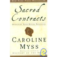 Sacred Contracts Awakening Your Divine Potential by MYSS, CAROLINE, 9780609810118