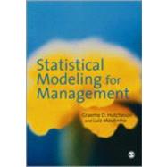 Statistical Modeling for Management by Graeme D Hutcheson, 9780761970118