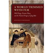 A World Trimmed With Fur by Schlesinger, Jonathan, 9781503610118