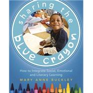 Sharing the Blue Crayon by Buckley, Mary Anne, 9781625310118
