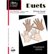 Short & Sweet: Duets 1 Piano, 4 Hands Primer Level Early Elementary Level by Schaum, Wesley, 9781629060118