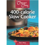 400-calorie Slow Cooker by Pare, Jean; Darcy, James, 9781772070118
