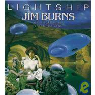 Lightship Jim Burns, Master of SF Illustration by Burns, Jim; Evans, Chris, 9781850280118
