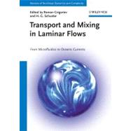Transport and Mixing in Laminar Flows From Microfluidics to Oceanic Currents by Grigoriev, Roman; Schuster, Heinz Georg, 9783527410118