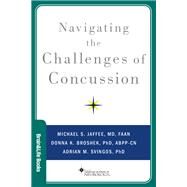 Navigating the Challenges of Concussion by Jaffee, Michael S.; Broshek, Donna K.; Svingos, Adrian M., 9780190630119