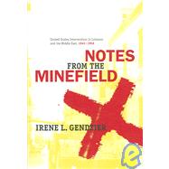 Notes from the Minefield by Gendzier, Irene L., 9780231140119