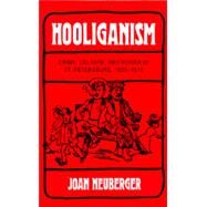 Hooliganism by Neuberger, Joan, 9780520080119