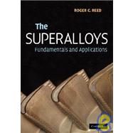 The Superalloys: Fundamentals and Applications by Roger C. Reed, 9780521070119