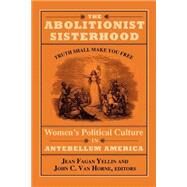 The Abolitionist Sisterhood by Yellin, Jean Fagan; Van Horne, John C., 9780801480119