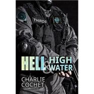 Hell & High Water by Cochet, Charlie, 9781632160119