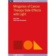 Mitigation of Cancer Therapy Side-effects With Light by Nair, Raj; Bensadoun, Ren-jean, 9781681740119