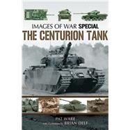 Centurion Tank by Ware, Pat; Delf, Brian, 9781781590119