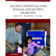 Teaching Individuals with Physical or Multiple Disabilities by Best, Sherwood J.; Heller, Kathryn W.; Bigge, June L., 9780131590120