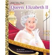 Queen Elizabeth II: A Little Golden Book Biography by Arena, Jen; Dong, Monique, 9780593480120
