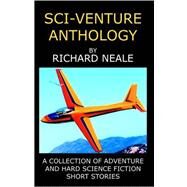 Sci-venture Anthology by Neale, Richard, 9780741430120