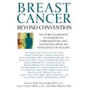 Breast Cancer: Beyond Convention The World's Foremost Authorities on Complementary and Alternative Medicine Offer Advice on Healing by Tagliaferri, Mary; Cohen, Isaac; Tripathy, Debu, 9780743410120