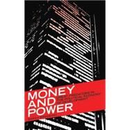 Money and Power Great Predators in the Political Economy of Development by Bracking, Sarah, 9780745320120