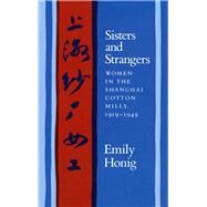 Sisters and Strangers by Honig, Emily, 9780804720120