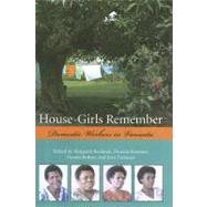 House-Girls Remember : Domestic Workers in Vanuatu by Rodman, Margaret; Kraemer, Daniela; Bolton, Lissant; Tarisesei, Jean, 9780824830120