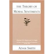 The Theory of Moral Sentiments by Smith, Adam, 9780865970120